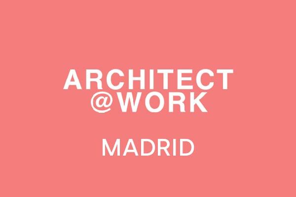 ARCHITECT@WORKMADRID2022